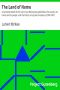 [Gutenberg 31921] • The Land of Nome / A narrative sketch of the rush to our Bering Sea gold-fields, the country, its mines and its people, and the history of a great conspiracy (1900-1901)